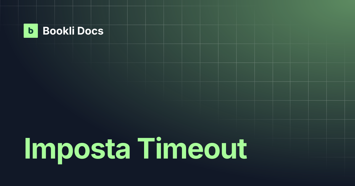 Definisci timeout | Bookli Docs